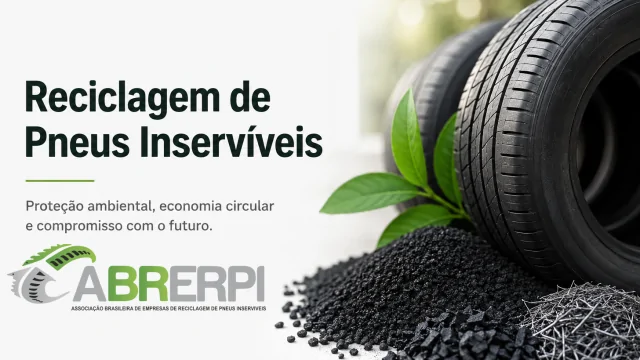 Reciclagem de Pneus Inservíveis: um compromisso com o meio ambiente, a economia circular e o futuro do Brasil