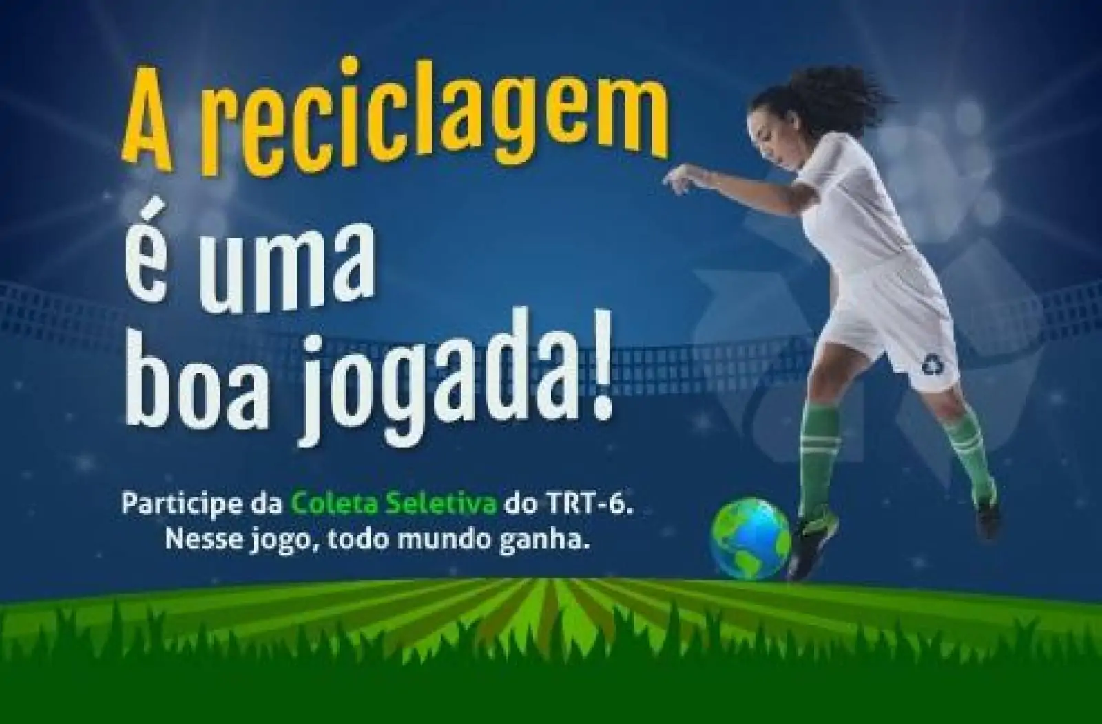 A reciclagem é uma grande jogada