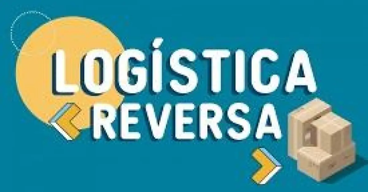 O que é Logística Reversa e os benefícios para a sua empresa