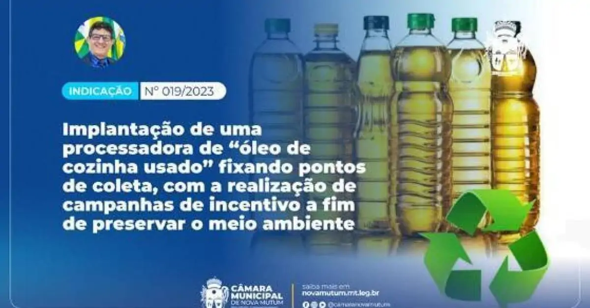 Para assegurar preservação ambiental José da Paixão propõe coleta e implantação de Processadora para reciclagem de óleo de cozinha