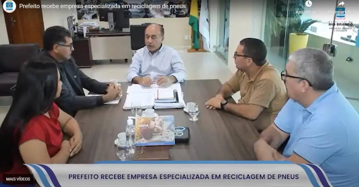 Prefeito de Rio Branco recebe empresa especializada em reciclagem de pneus